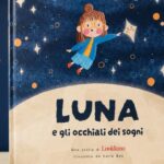 LOOKKINO presenta “Luna e gli occhiali dei sogni”, il libro che accompagna i bambini alla scoperta degli occhiali